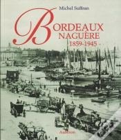 Capa do artigo Bordeaux Naguère, 1859-1945