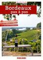 Bordeaux Pas À Pas ; Un Guide Découverte Du Vignoble (Édition 2020) - Preview