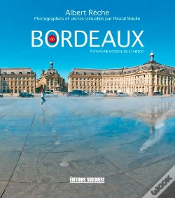 Capa do artigo Bordeaux ; Patrimoine Mondial De L'Unesco
