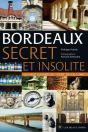 Bordeaux Secret Et Insolite - Preview