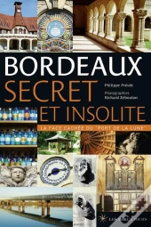 Bordeaux ; Secret Et Insolite