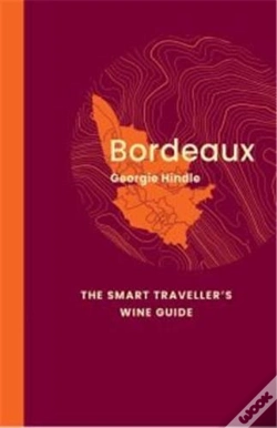 Capa do artigo Bordeaux: The Smart Traveller'S Wine Guide