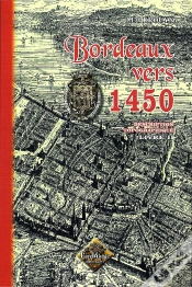 Capa do artigo Bordeaux Vers 1450 ; Description Topographique T.2