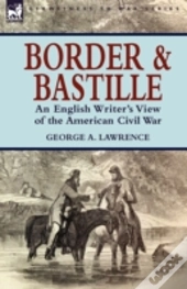 Border And Bastille: An English Writer'S