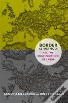Border As Method, Or, The Multiplication Of Labor