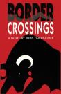 Border Crossings, A Novel - Preview
