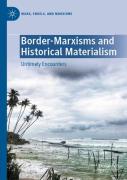 Border-Marxisms And Historical Materialism