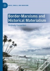 Border-Marxisms And Historical Materialism