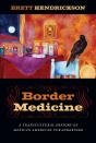 Border Medicine - Preview