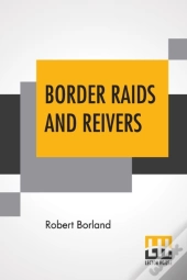 Border Raids And Reivers