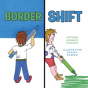 Border Shift - Preview