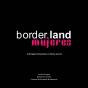 Borderland Mujeres - Preview