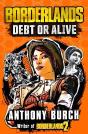 Borderlands: Debt Or Alive - Preview