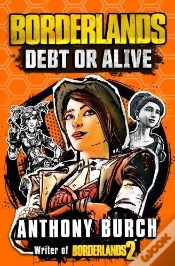 Capa do artigo Borderlands: Debt Or Alive