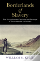 Borderlands Of Slavery