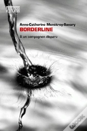 Borderline ; À Un Compagnon Disparu