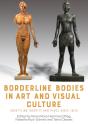 Borderline Bodies In Art And Visual Culture - Preview