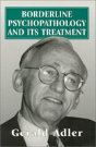 Borderline Psychopathology And Its Treatment - Preview