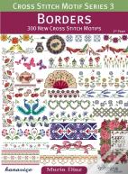 Borders: 300 New Cross Stitch Motifs