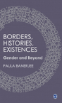 Borders, Histories, Existences - Preview