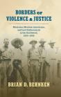 Borders Of Violence And Justice - Preview