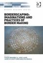 Borderscaping: Imaginations And Practices Of Border Making - Preview