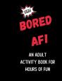 Bored Af! An Activity Book For Adults - Preview