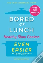Bored of Lunch Healthy Slow Cooker