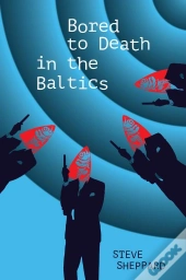 Bored To Death In The Baltics