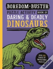 Capa do artigo Boredom Buster: Puzzle Activity Book Of Daring & Deadly Dinosaurs
