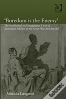 'Boredom Is The Enemy'