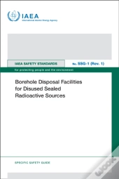 Borehole Disposal Facilities For Disused Sealed Radioactive Sources