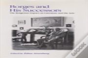 Borges And His Successors
