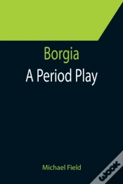 Capa do artigo Borgia: A Period Play