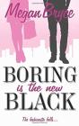 Boring Is The New Black - Preview