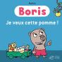 Boris ; Je Veux Cette Pomme ! - Preview