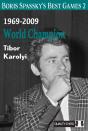 Boris Spasskyâ€™S Best Games 2 - Preview