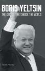 Boris Yeltsin: The Decade That Shook The - Preview