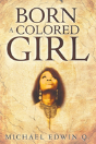 Born A Colored Girl - Preview
