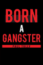 Born A Gangster - Preview