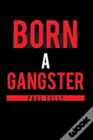 Born A Gangster
