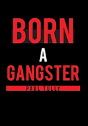 Born A Gangster - Preview