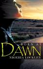 Born At Dawn - Preview