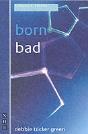 Born Bad - Preview