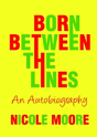 Born Between The Lines: An Autobiography - Preview