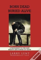 Born Dead Buried Alive