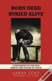 Born Dead Buried Alive