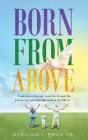 Born From Above - Preview