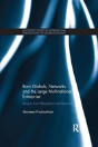 Born Globals, Networks, And The Large Multinational Enterprise - Preview