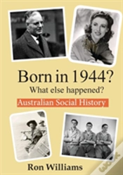 Capa do artigo Born In 1944?  What Else Happened?